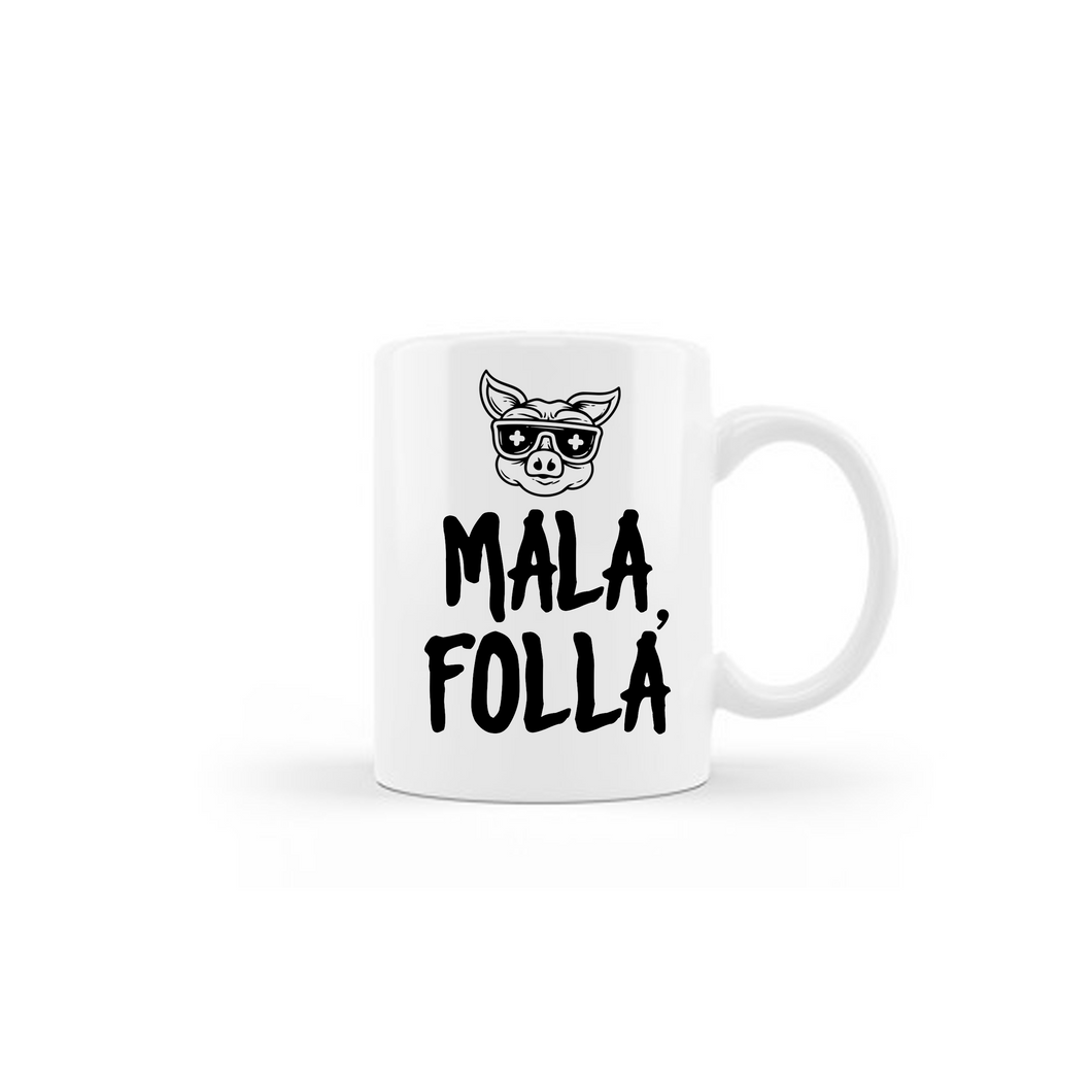 MALA FOLLÁ